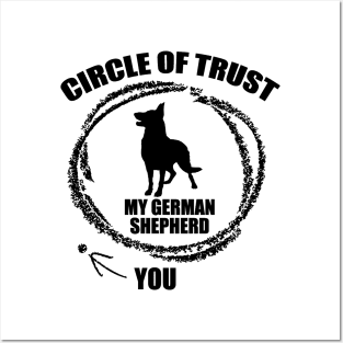Circle Of Trust My German Shepherd Posters and Art